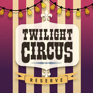 Twilight Circus Reserve